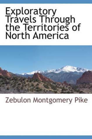 Cover of Exploratory Travels Through the Territories of North America