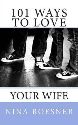 Book cover for 101 Ways to Love Your Wife