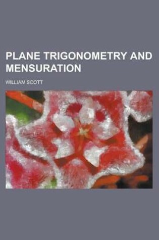 Cover of Plane Trigonometry and Mensuration