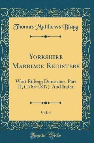 Cover of Yorkshire Marriage Registers, Vol. 4