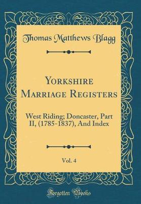 Book cover for Yorkshire Marriage Registers, Vol. 4