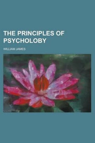 Cover of The Principles of Psycholoby
