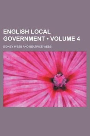 Cover of English Local Government (Volume 4)