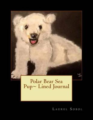 Book cover for Polar Bear Sea Pup Lined Journal
