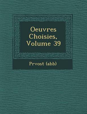 Book cover for Oeuvres Choisies, Volume 39