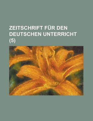Book cover for Zeitschrift Fur Den Deutschen Unterricht (5)