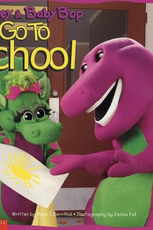 Cover of Barney and Baby Bop Go to School