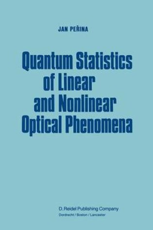 Cover of Quantum Statistics of Linear and Nonlinear Optical Phenomena