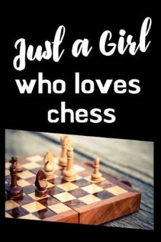 Cover of Just A Girl Who Loves Chess