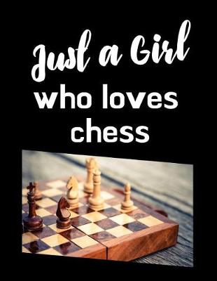 Book cover for Just A Girl Who Loves Chess