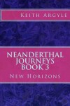 Book cover for Neanderthal Journeys Book 3