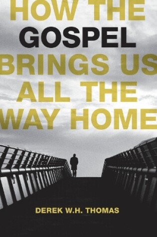 Cover of How the Gospel Brings Us All the Way Home