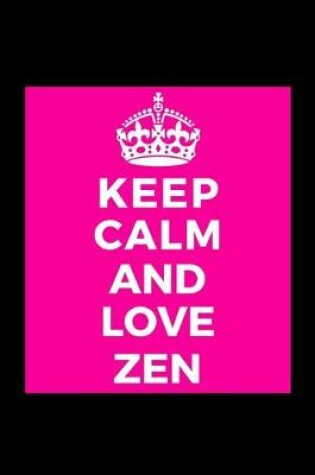 Cover of Keep Calm and Love Zen