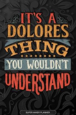 Book cover for It's A Dolores Thing You Wouldn't Understand