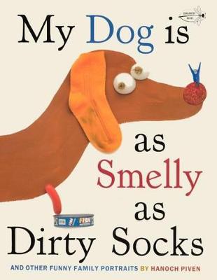 Book cover for My Dog Is as Smelly as Dirty Socks