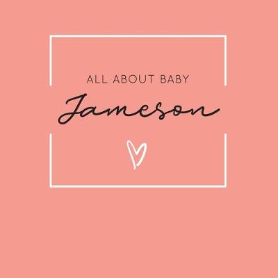 Book cover for All About Baby Jameson