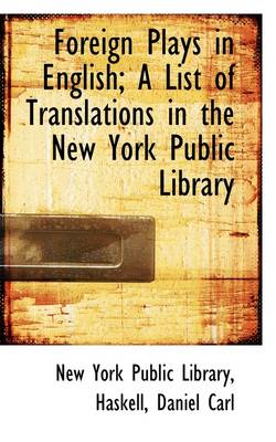 Book cover for Foreign Plays in English; A List of Translations in the New York Public Library