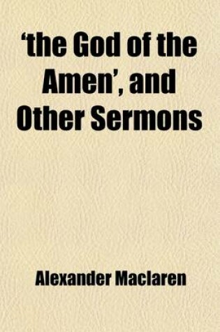 Cover of 'The God of the Amen', and Other Sermons