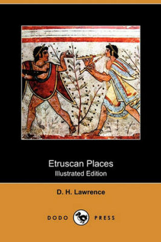 Cover of Etruscan Places (Illustrated Edition) (Dodo Press)