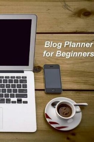 Cover of Blog Planner for Beginners