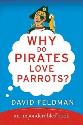 Cover of Why Do Pirates Love Parrots?