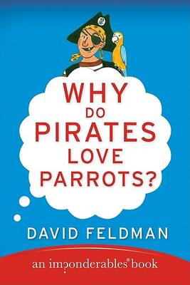 Cover of Why Do Pirates Love Parrots?
