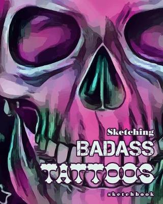 Book cover for Sketching Badass Tattoos sketchbook