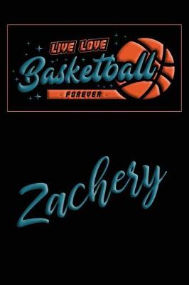 Book cover for Live Love Basketball Forever Zachery