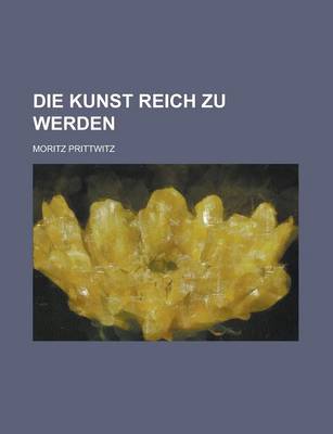 Book cover for Die Kunst Reich Zu Werden