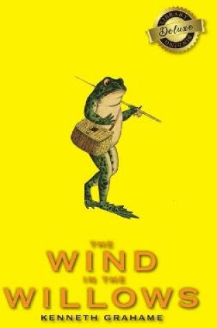Cover of The Wind in the Willows (Deluxe Library Edition)