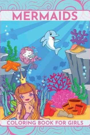 Cover of Mermaids Coloring Book for girls