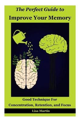 Book cover for The Perfect Guide to Improve Your Memory