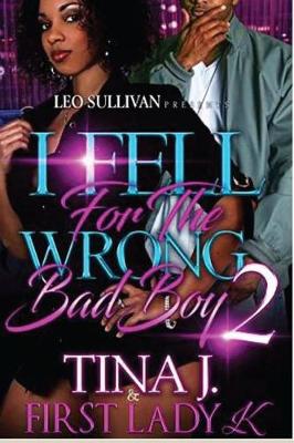 Book cover for I Fell For The Wrong Bad Boy 2