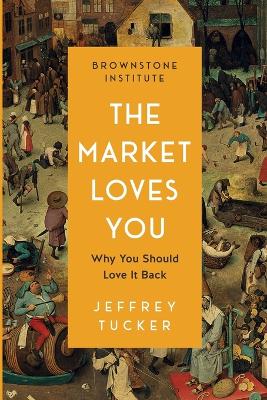 Book cover for The Market Loves You