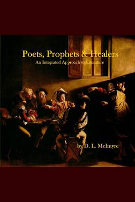 Book cover for Poets, Prophets, Healers : An Integrated Approach to Literature