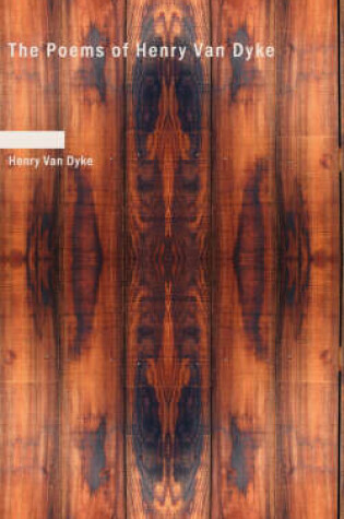 Cover of The Poems of Henry Van Dyke