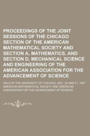 Cover of Proceedings of the Joint Sessions of the Chicago Section of the American Mathematical Society and Section A, Mathematics, and Section D, Mechanical Science and Engineering of the American Association for the Advancement of Science; Held