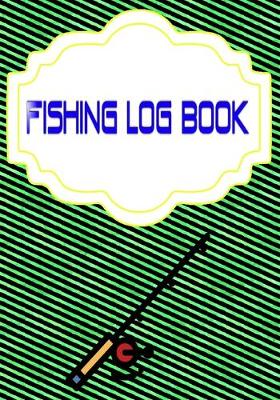 Book cover for Fishing Fishing Logbook