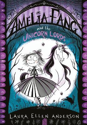 Book cover for Amelia Fang and the Unicorn Lords