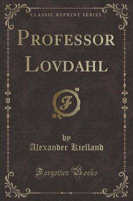 Book cover for Professor Lovdahl (Classic Reprint)