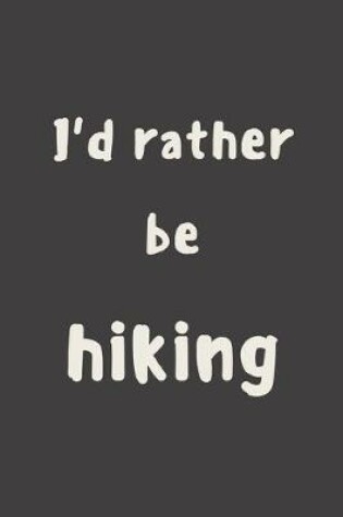 Cover of I'd rather be hiking