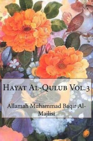 Cover of Hayat Al-Qulub Vol.3