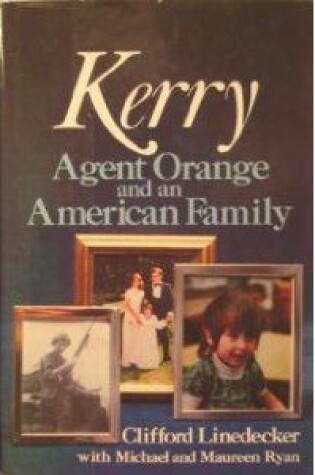 Cover of Kerry, Agent Orange and an American Family