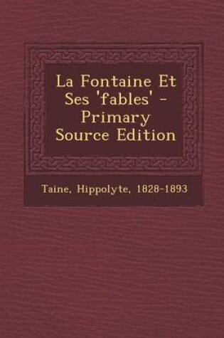 Cover of La Fontaine Et Ses 'Fables' - Primary Source Edition