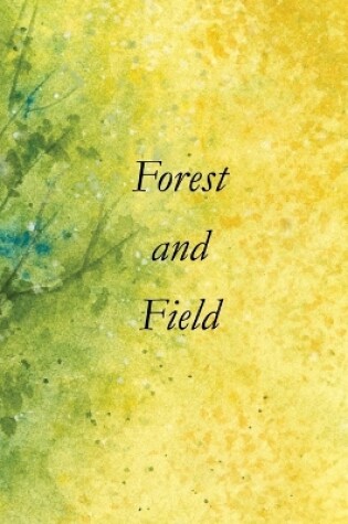 Cover of Forest and Field