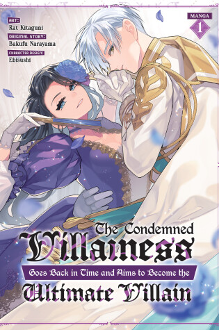 Cover of The Condemned Villainess Goes Back in Time and Aims to Become the Ultimate Villain (Manga) Vol. 1