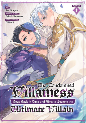 Cover of The Condemned Villainess Goes Back in Time and Aims to Become the Ultimate Villain (Manga) Vol. 1