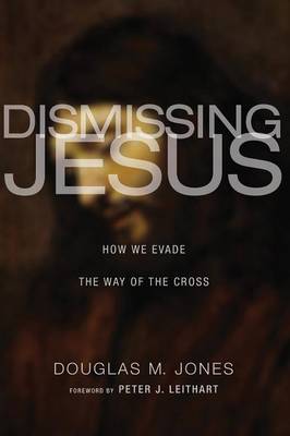 Book cover for Dismissing Jesus