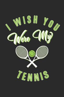 Book cover for I wish you were my Tennis