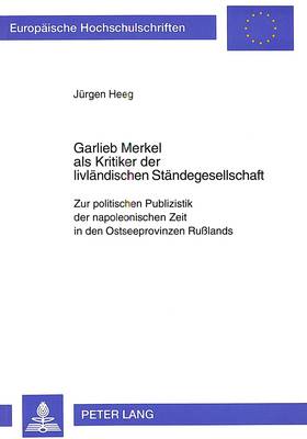 Cover of Garlieb Merkel ALS Kritiker Der Livlaendischen Staendegesellschaft